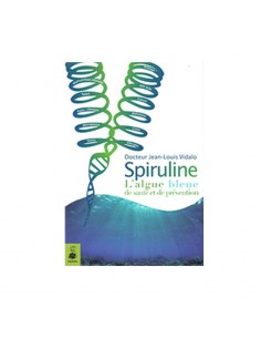 Spiruline l'algue bleue de...