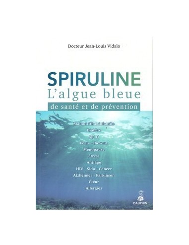 Spiruline l'algue bleue de santé et de prévention