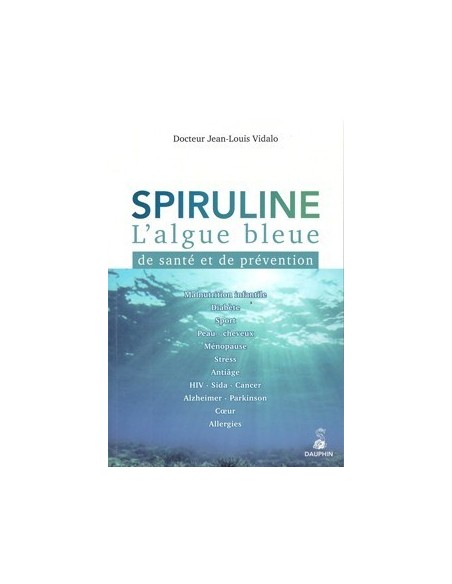 Spiruline l'algue bleue de santé et de prévention